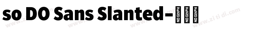 so DO Sans Slanted字体转换